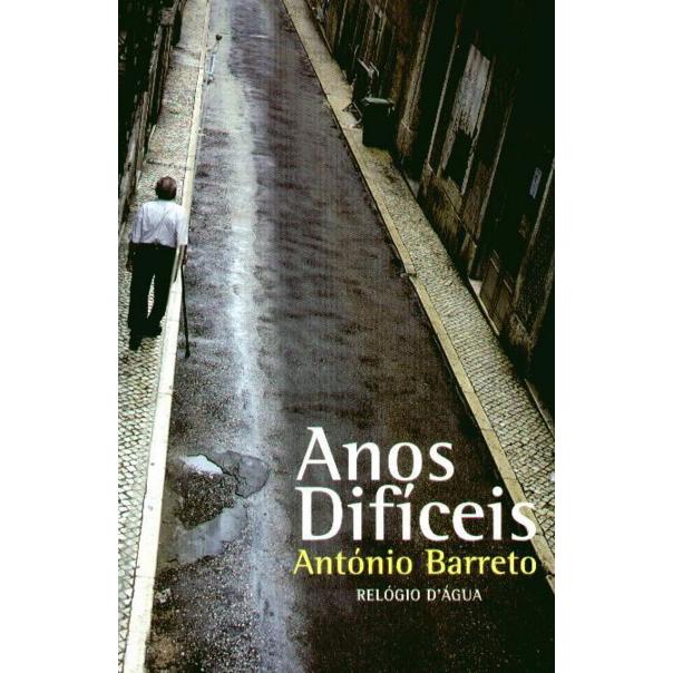 Anos Difíceis de António Barreto