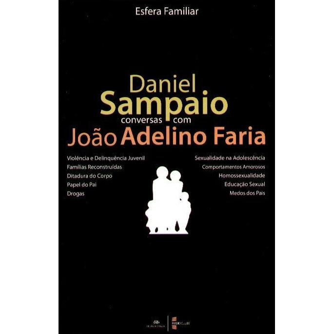 Daniel Sampaio - Conversas com João Adelino Faria de Daniel Sampaio