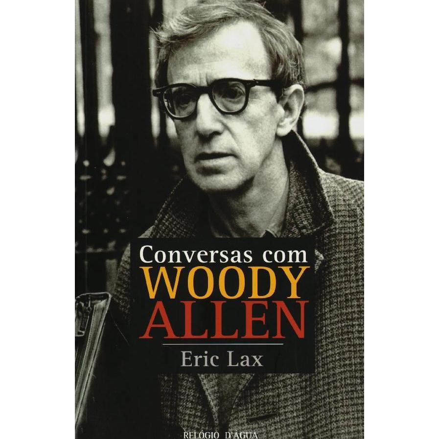 Conversas Com Woody Allen de Eric Lax
