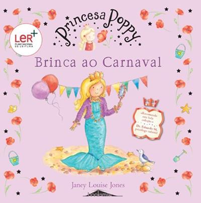 Princesa Poppy - Brinca ao Carnaval de Janey Louise Jones