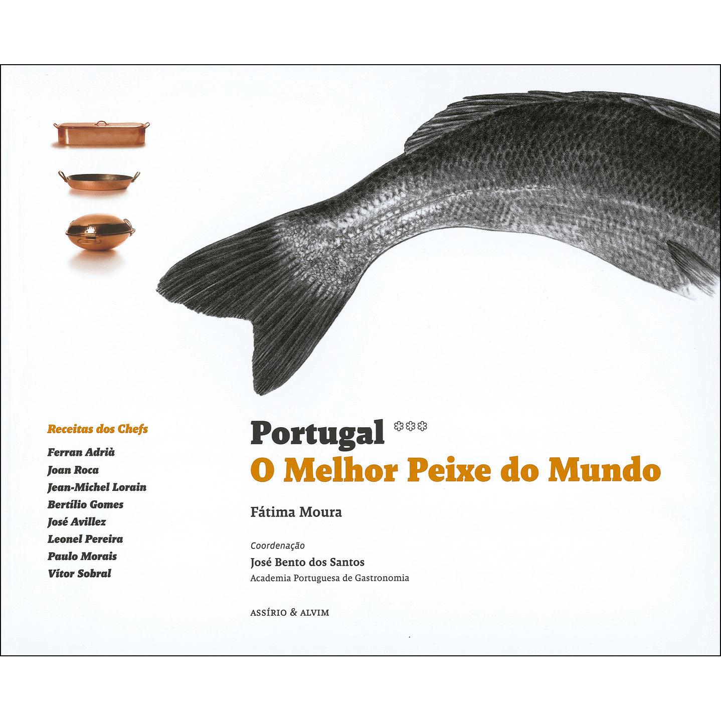 Portugal - O Melhor Peixe do Mundo de José Bento dos Santos