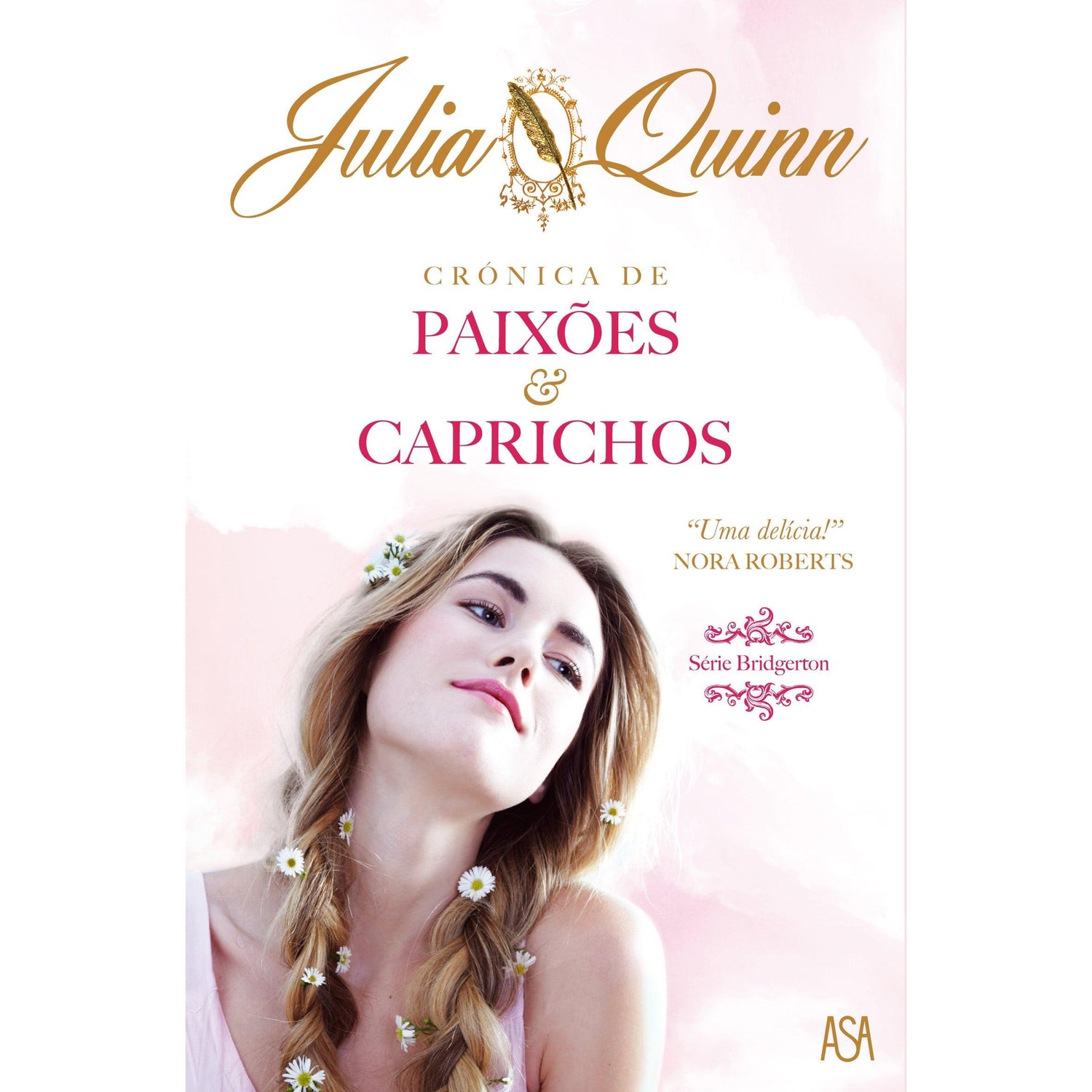 Crónica de Paixões & Caprichos   Série Bridgerton - Volume I