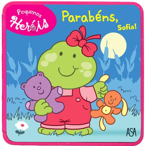 Pequenos Heróis - Parabéns, Sofia! de Pascal Debacque