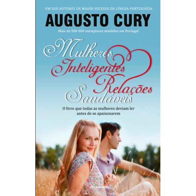Mulheres Inteligentes, Relações Saudáveis de Augusto Cury