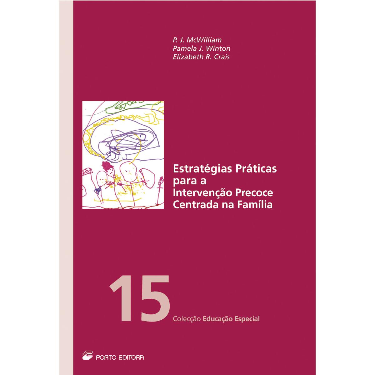 Estratégias Práticas Para a Intervenção Precoce Centrada na Família de Phyllis J. Mcwilliam