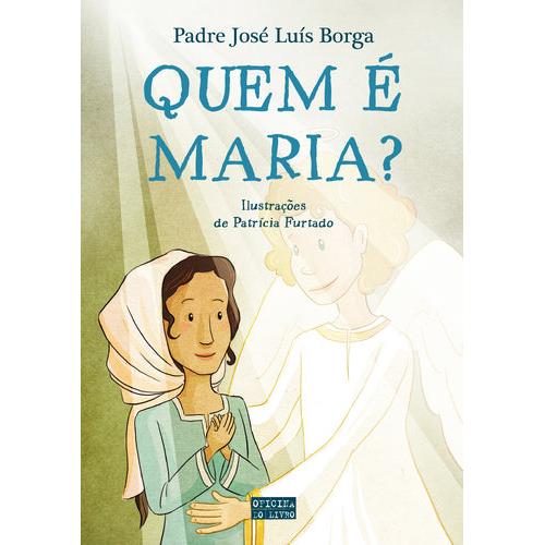 Quem é Maria? de Padre José Luís Borga – note! Online