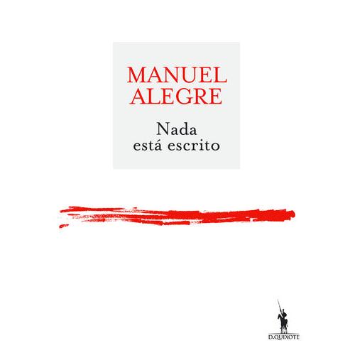 Nada Está Escrito de Manuel Alegre