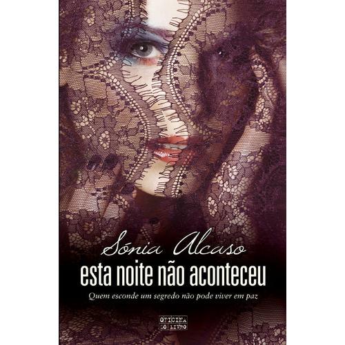 Esta Noite Não Aconteceu de Sónia Alcaso