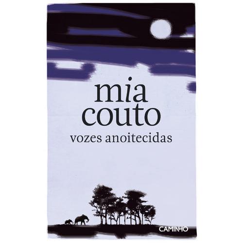 Vozes Anoitecidas de Mia Couto