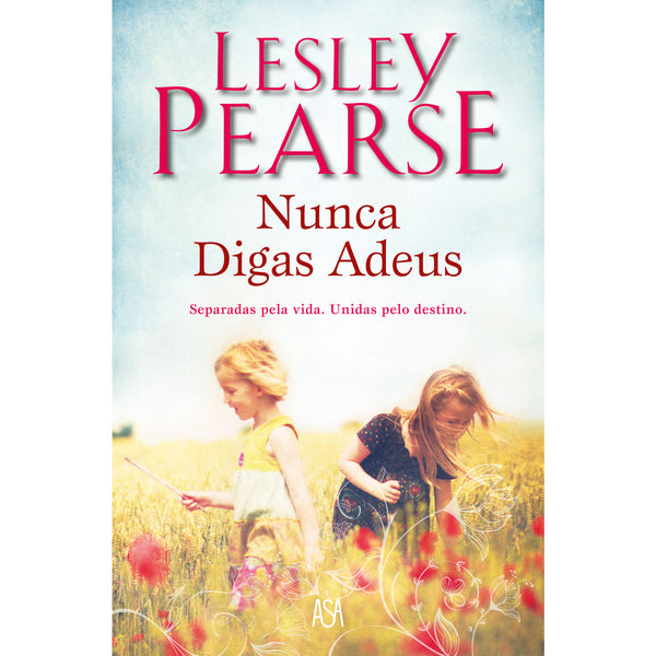 Nunca Digas Adeus de Lesley Pearse