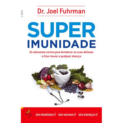 Superimunidade de Dr. Joel Fuhrman