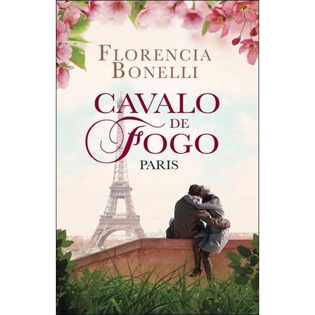 Cavalo de Fogo - Paris de Florencia Bonelli
