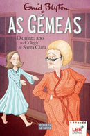 As Gémeas - Quinto Ano em Santa Clara de Enid Blyton - Volume 8