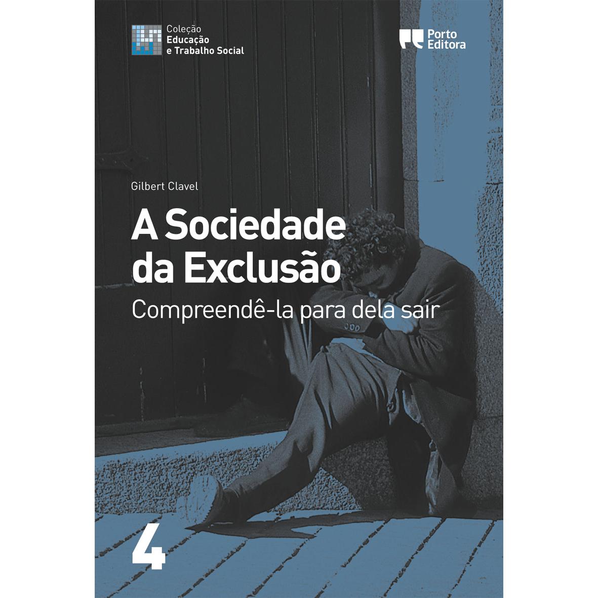 A Sociedade da Exclusão de Gilbert Clavel