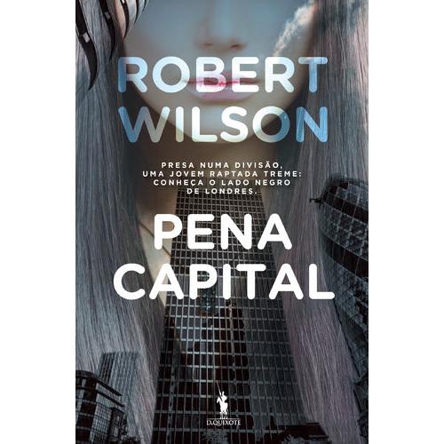 Pena Capital de Robert Wilson
