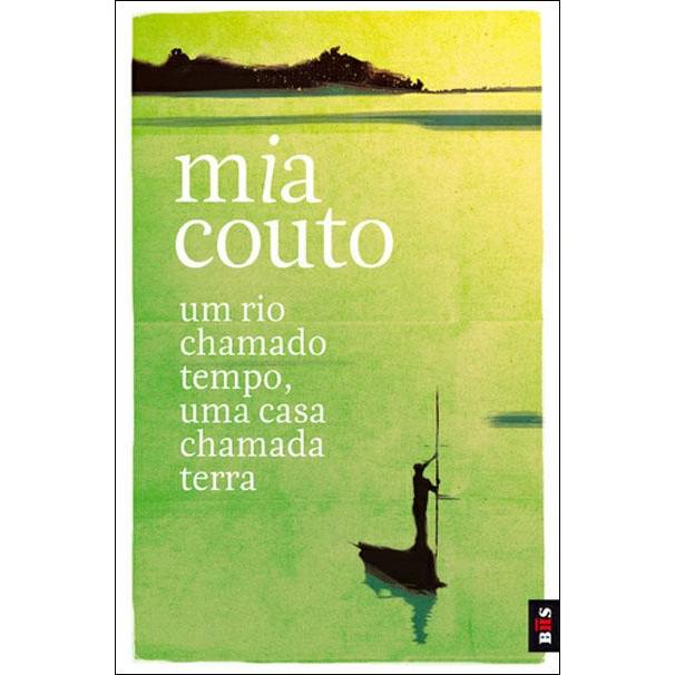 Um Rio Chamado Tempo, uma Casa Chamada Terra de Mia Couto - Livro de Bolso