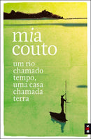 Um Rio Chamado Tempo, uma Casa Chamada Terra de Mia Couto - Livro de Bolso