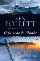 O Inverno do Mundo de Ken Follett - Trilogia o Século - Livro 2