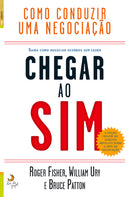 Como Conduzir uma Negociação - Chegar ao Sim de Roger Fisher