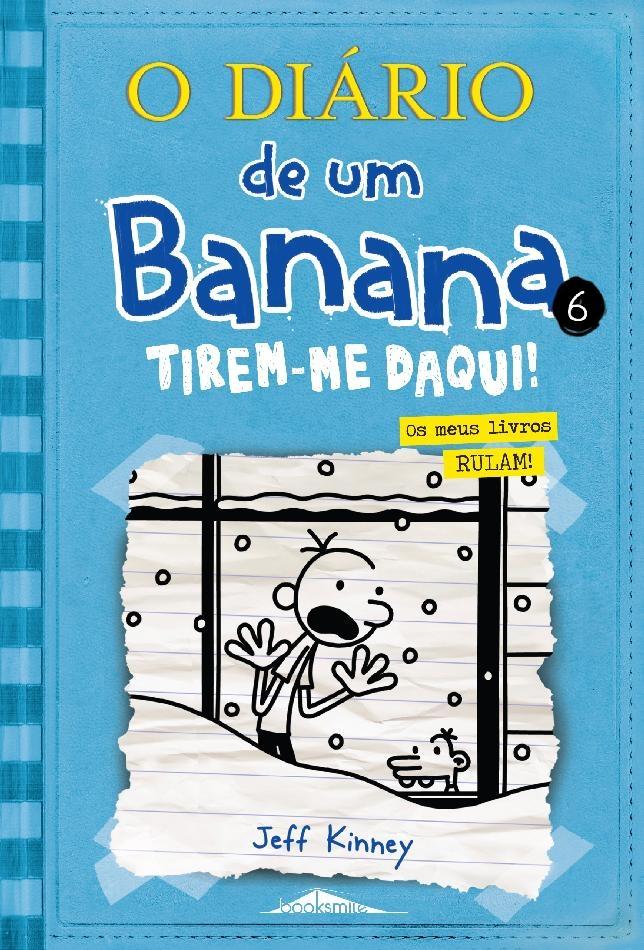 O Diário de um Banana 6 - Tirem-Me Daqui! os Meus Livros Rulam!