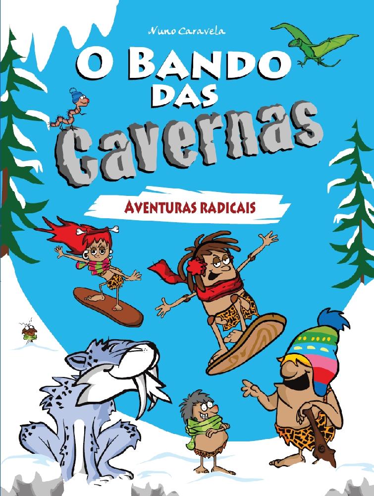 O Bando das Cavernas N.º 2  de Nuno Caravela   Aventuras Radicais (13.ª Edição)