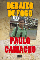 Debaixo de Fogo de Paulo Camacho