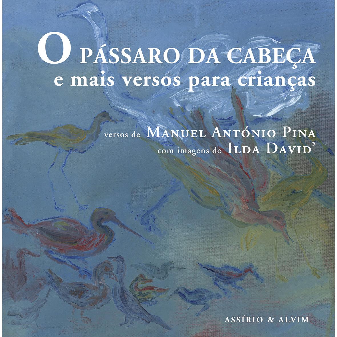 O Pássaro da Cabeça de Manuel António Pina