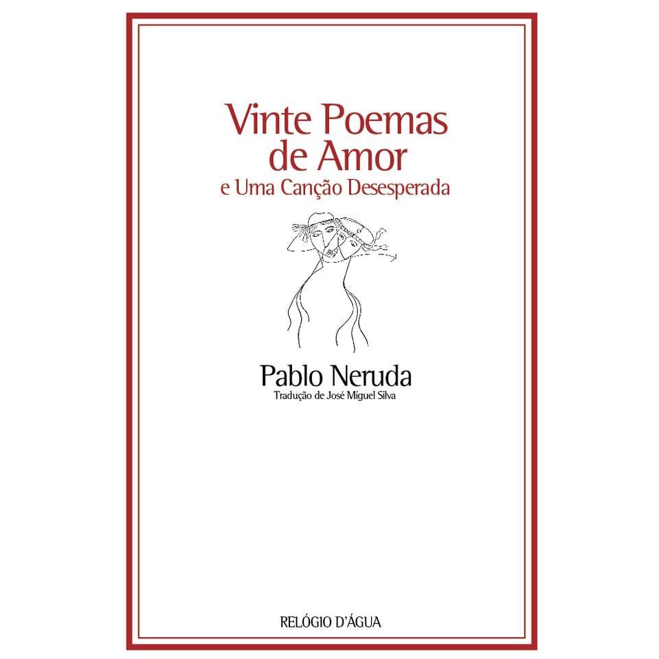 Vinte Poemas de Amor e Uma Canção Desesperada de Pablo Neruda