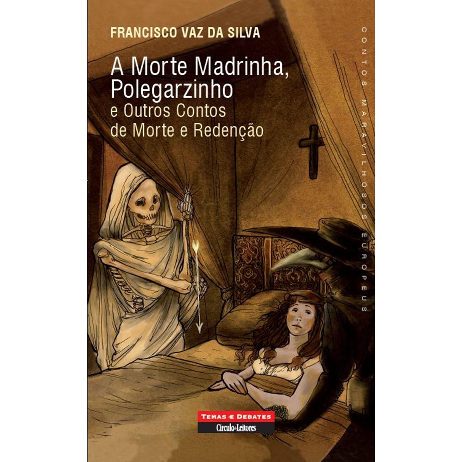 A Morte Madrinha, Polegarzinho e Outros Contos de Morte e Redenção de Francisco Vaz da Silva