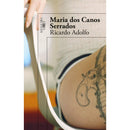 Maria dos Canos Serrados de Ricardo Adolfo