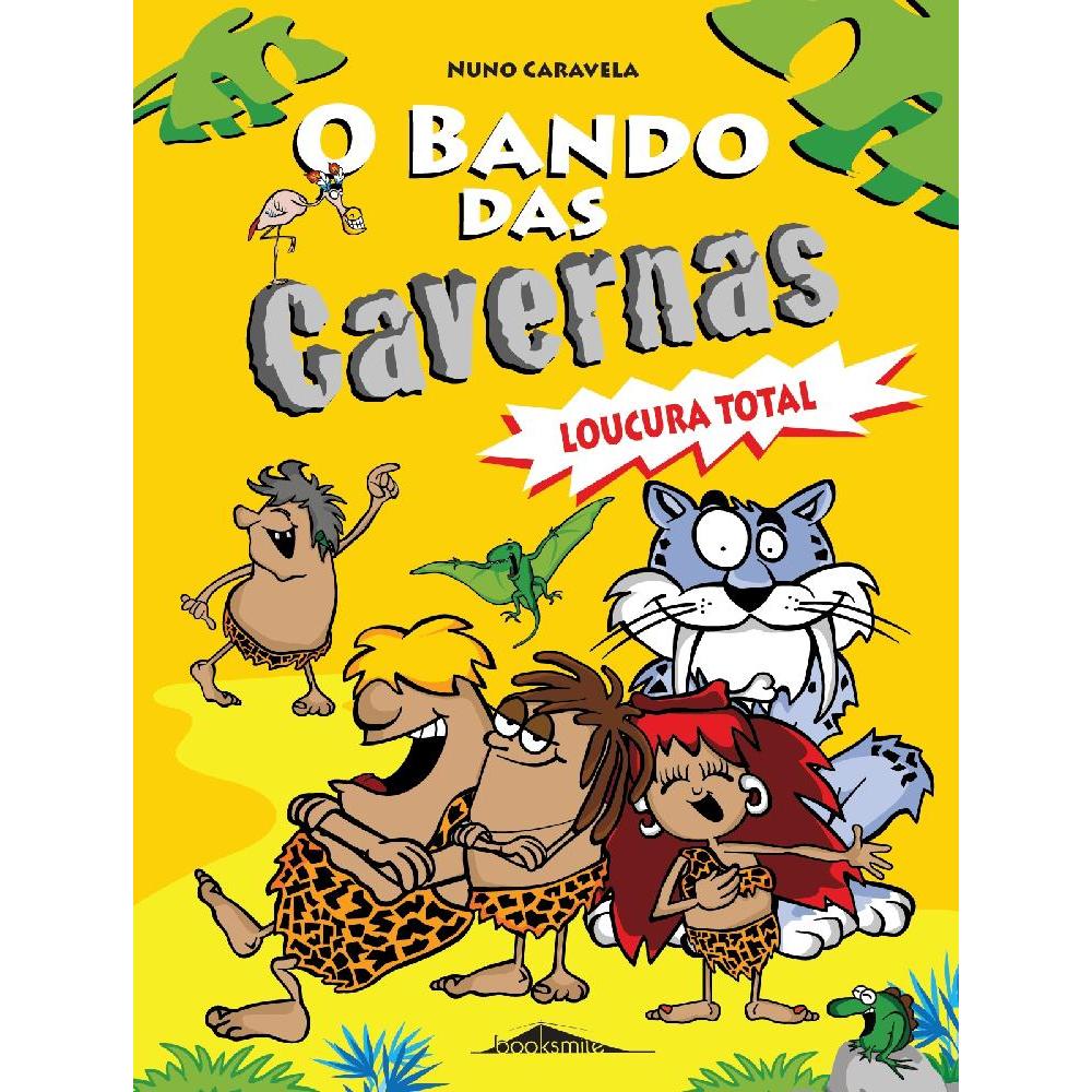 O Bando das Cavernas N.º 3  de Nuno Caravela   Loucura Total (11ª Edição)