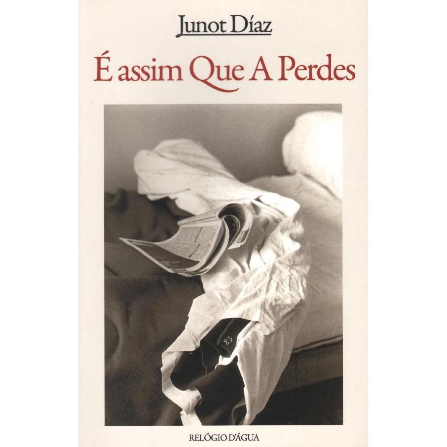 É Assim que a Perdes de Junot Díaz