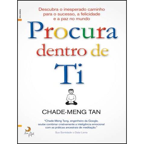 Procura Dentro de Ti de Chade-Meng Tan