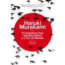 O Impiedoso País das Maravilhas e o Fim do Mundo de Haruki Murakami