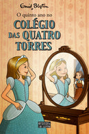 O Quinto Ano no Colégio das Quatro Torres de Enid Blyton