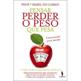 Pensar Perder o Peso que Pesa de Isabel do Carmo