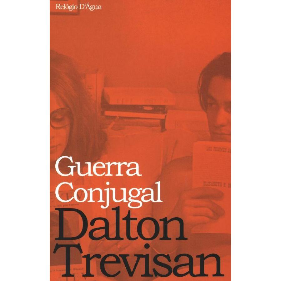 Guerra Conjugal de Dalton Trevisan
