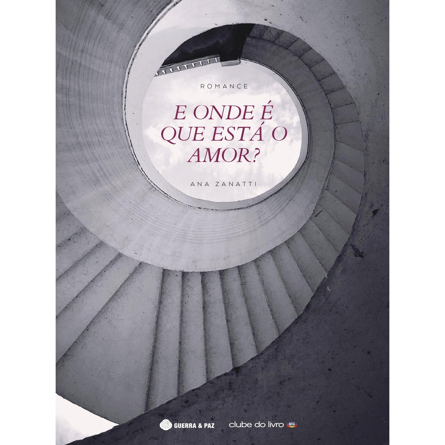 E Onde é que Está o Amor? de Ana Zanatti