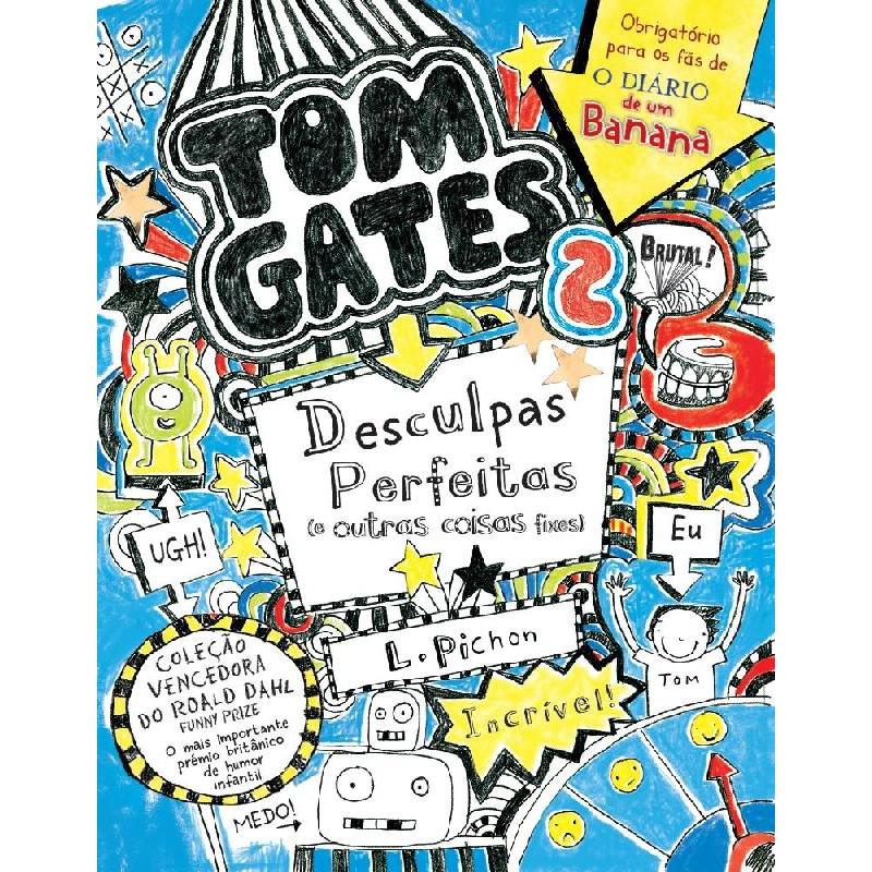 Tom Gates: Desculpas Perfeitas (e Outras Coisas Fixes) de Liz Pichon - Número 2 (6ª Edição)