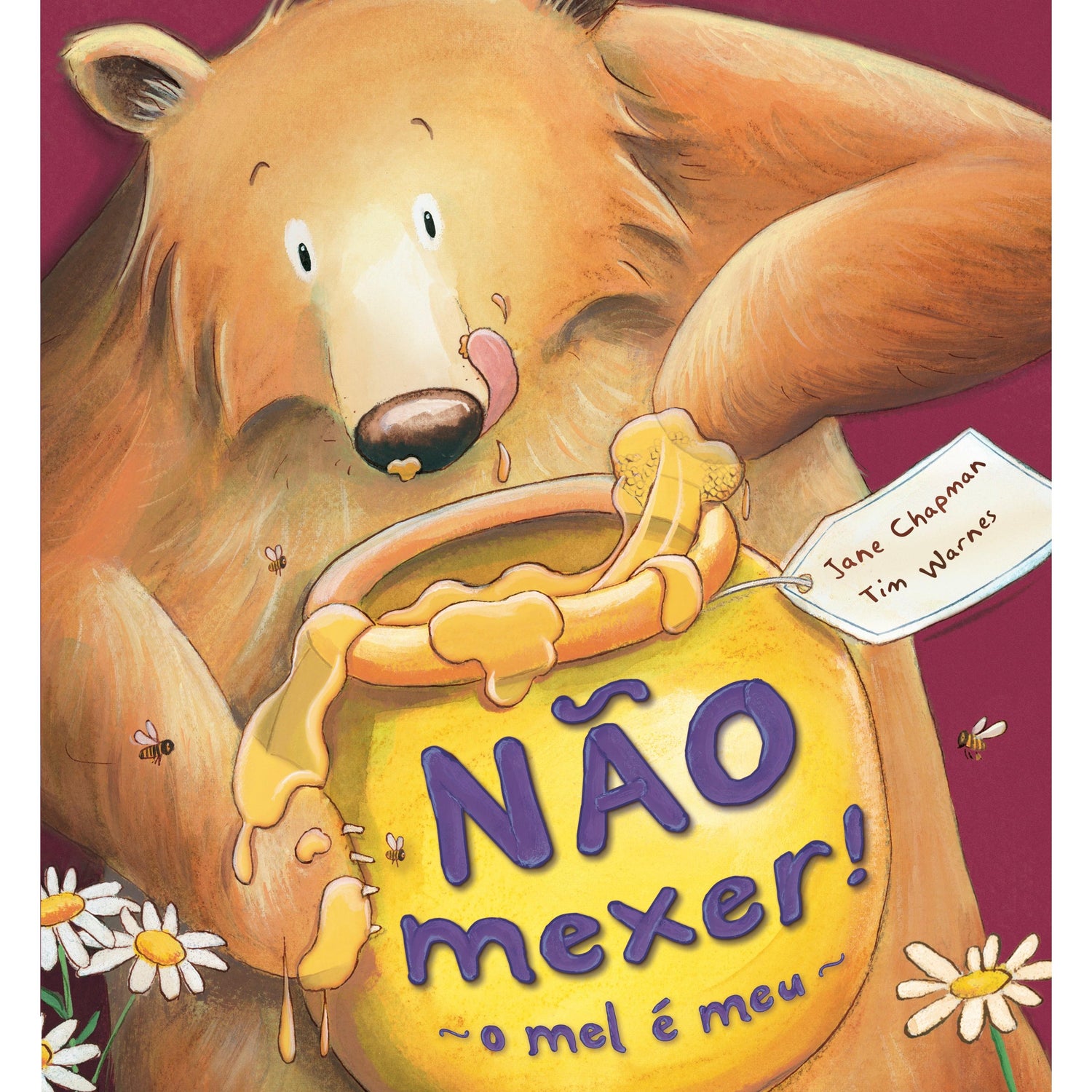 Não Mexer! O Mel é Meu de Jane Chapman