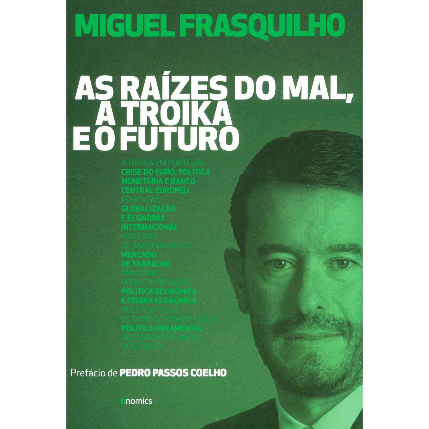 As Raízes do Mal, a Troika e o Futuro de Miguel Frasquilho