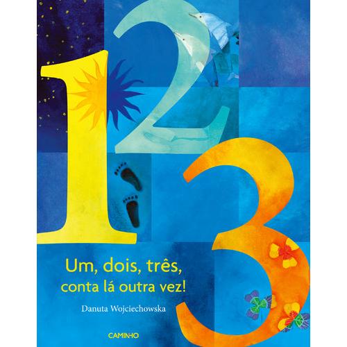 1, 2, 3, Conta Lá Outra Vez de Danuta Wojciechowska
