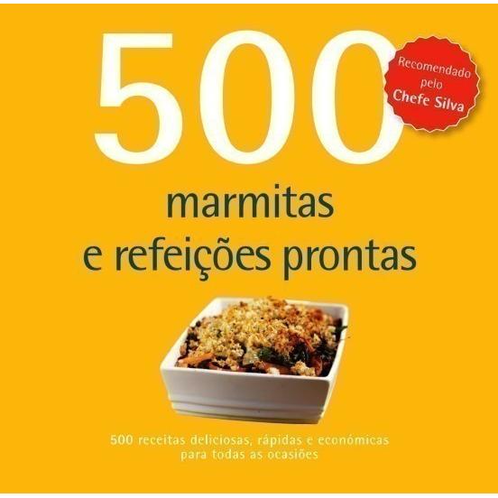 500 Marmitas e Refeições Prontas de Rebecca Baugniet