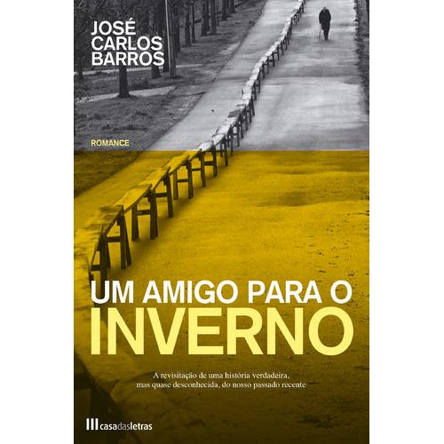 Um Amigo para o Inverno de José Carlos Barros