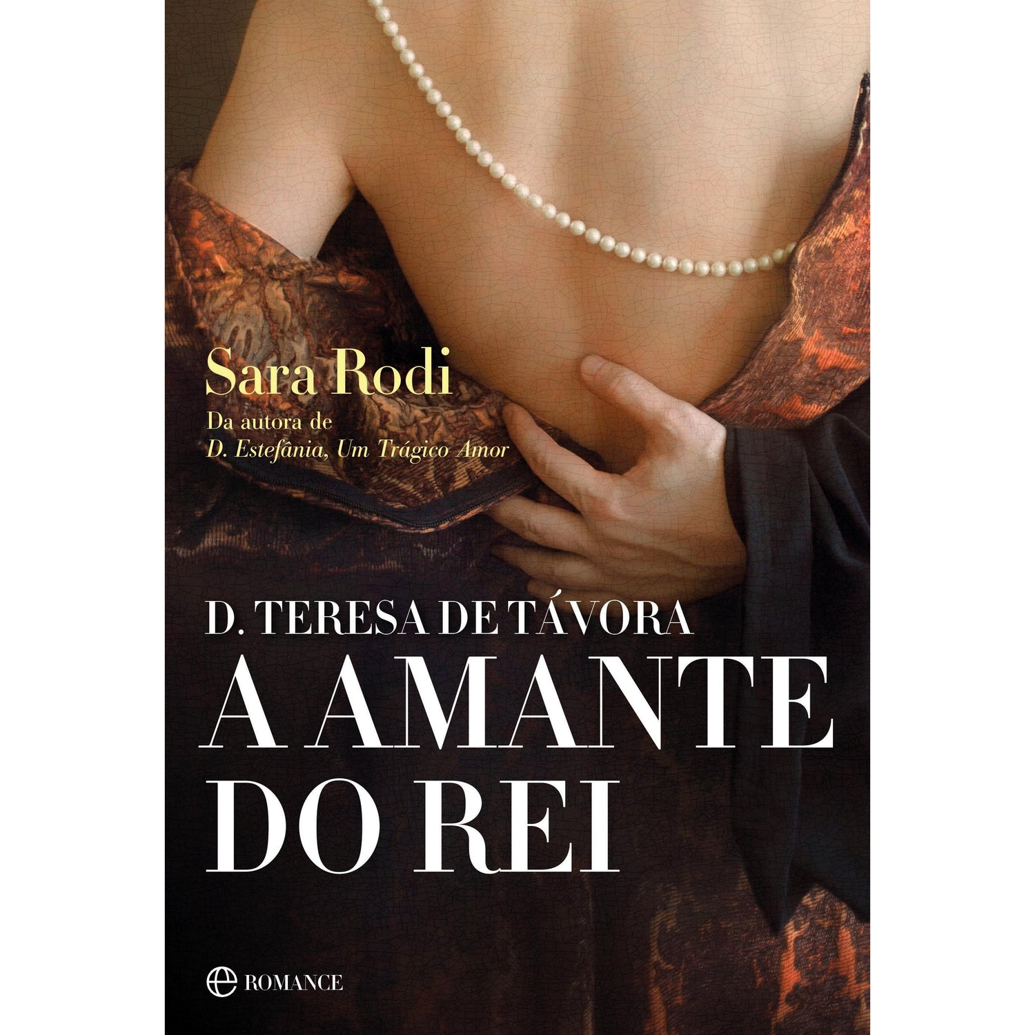 D. Teresa de Távora - A Amante do Rei de Sara Rodi