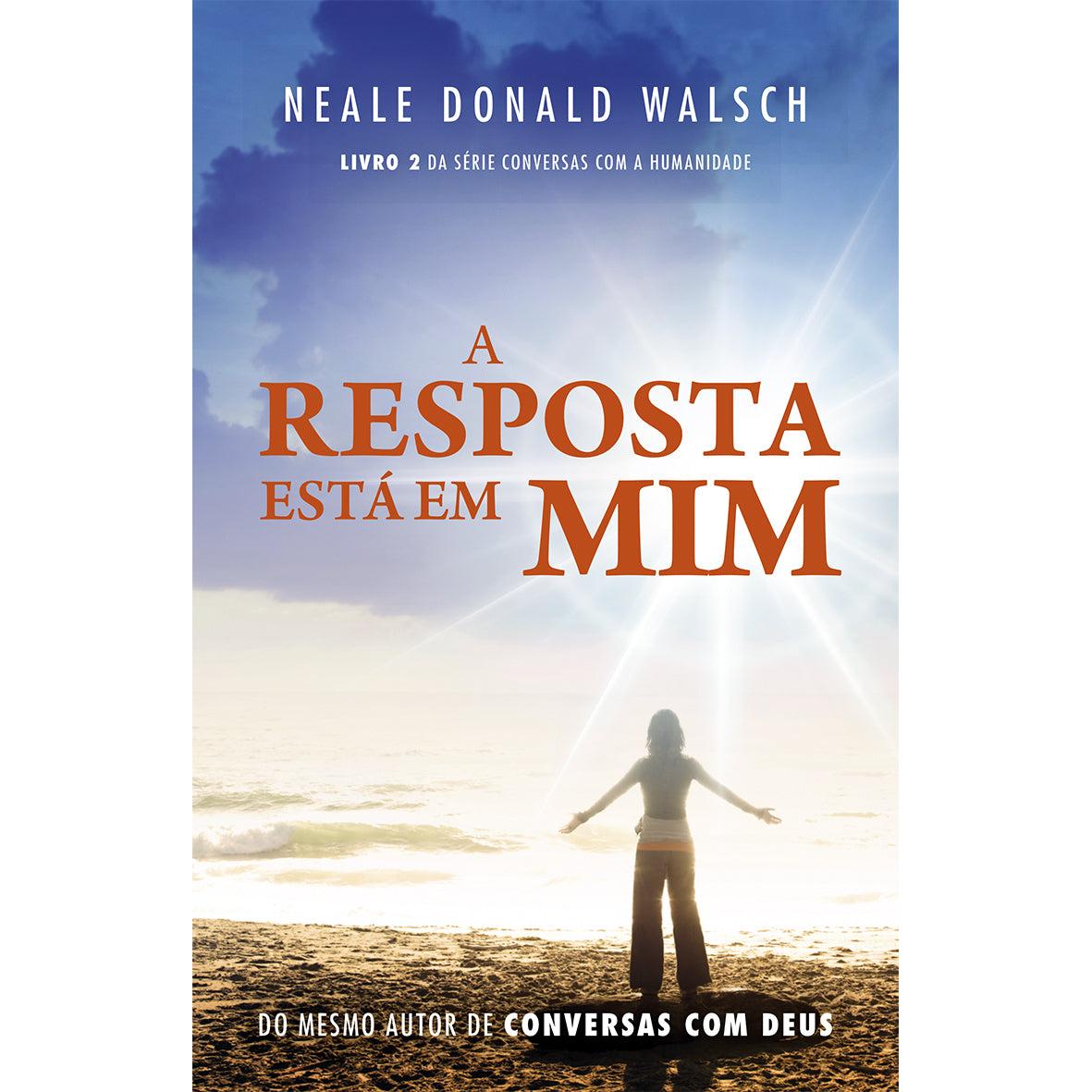 A Resposta Está em Mim de Neale Donald Walsch