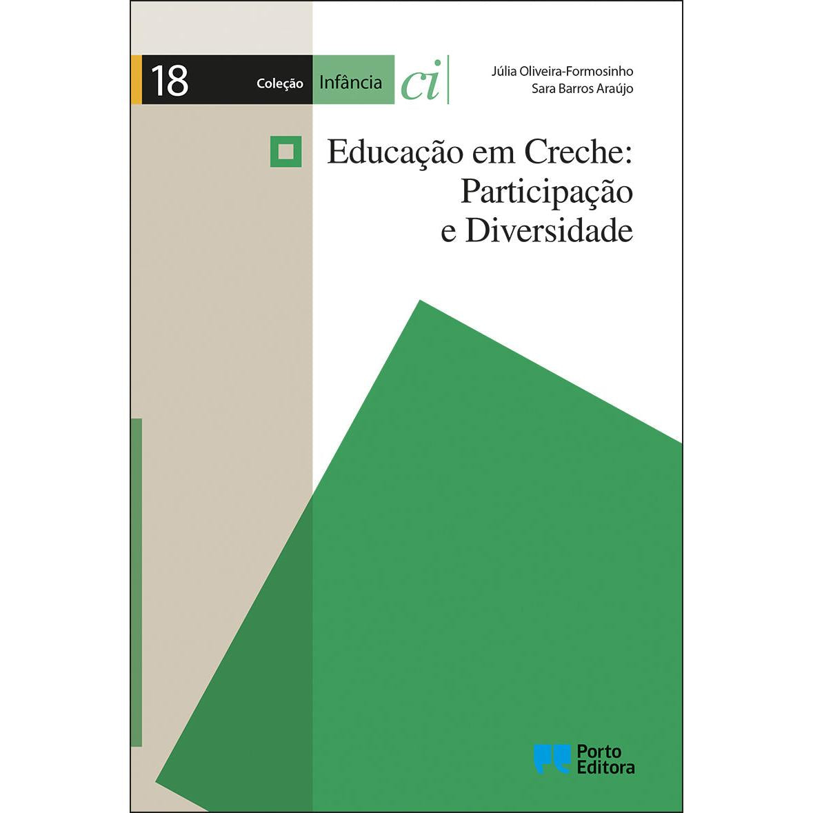 Educação em Creche - Participação e Diversidade de Júlia Oliveira-Formosinho