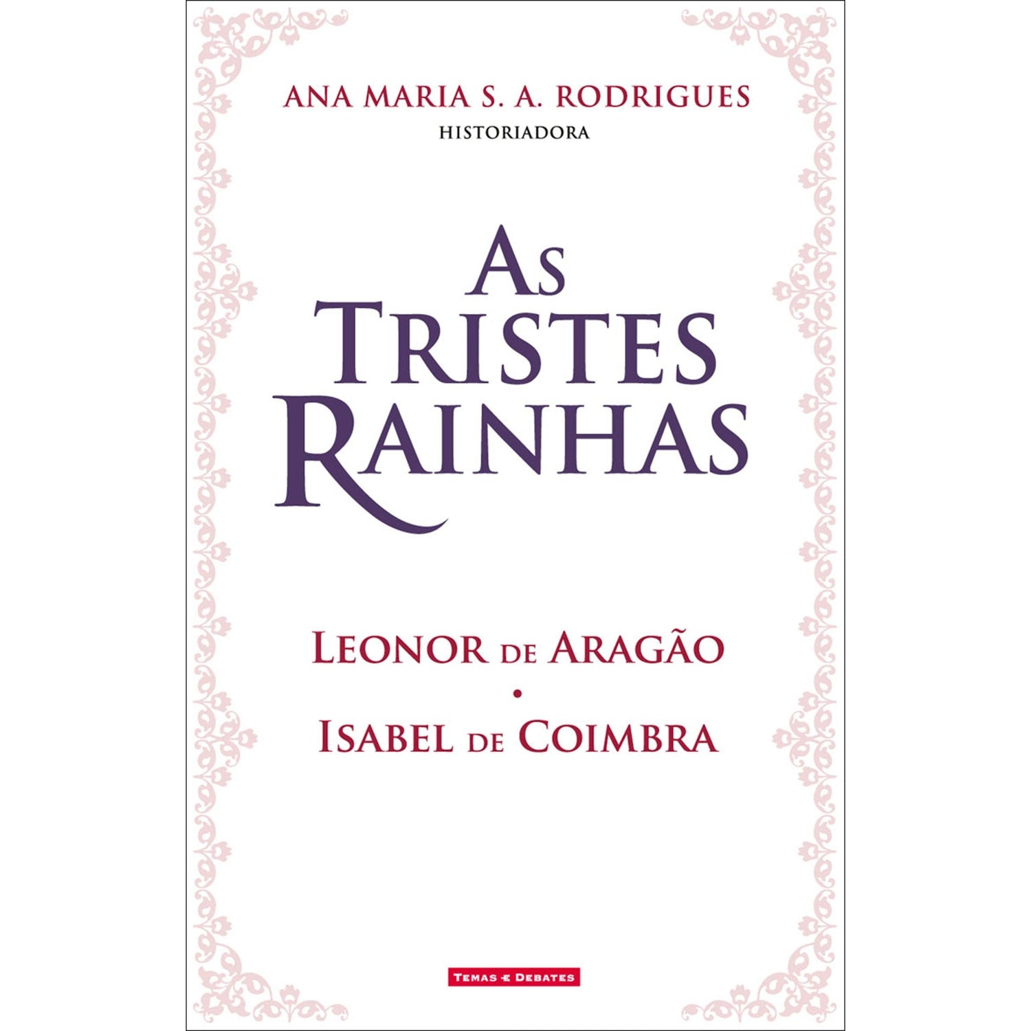 As Tristes Rainhas de Ana Maria S. A. Rodrigues