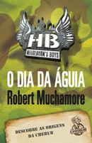 O Dia da Águia de Robert Muchamore - CHERUB Henderson’s Boys – Livro 2