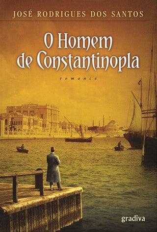 O Homem de Constantinopla de José Rodrigues dos Santos